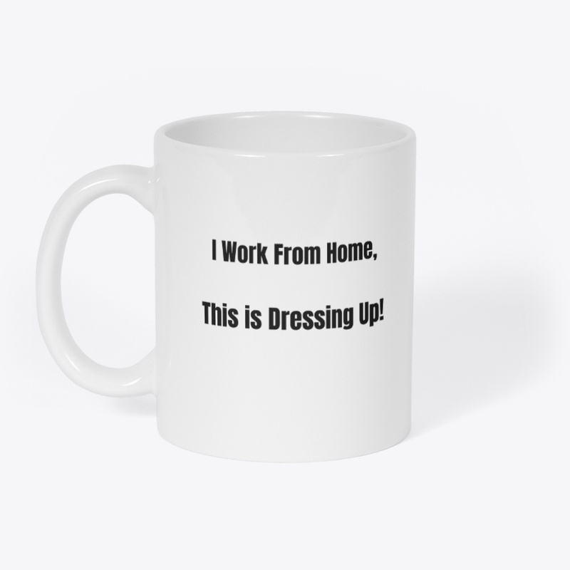 I Work From Home - Black Print