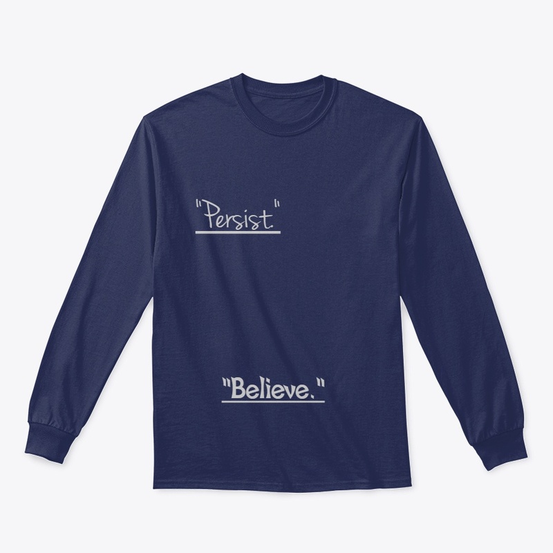 "Believe."& ''Persist" Design