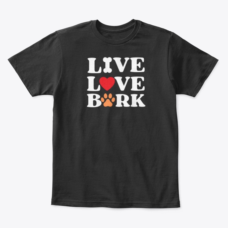 Live Love Bark Dog Lovers Dark Shirts