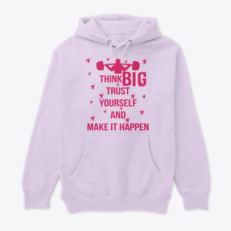 THINK BIG TRUST YOURSELF DESIGN