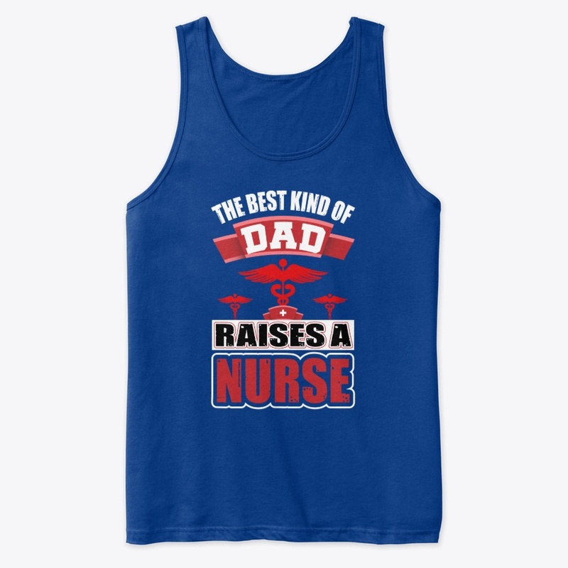 The Best Kind of Dad Nurse T Shirt 