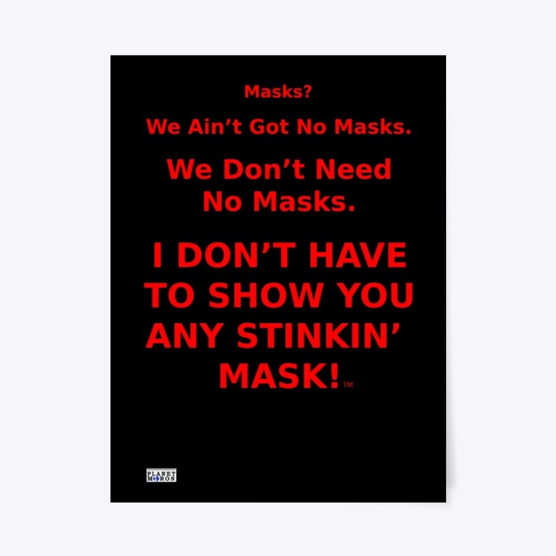 We Don't Need No Masks