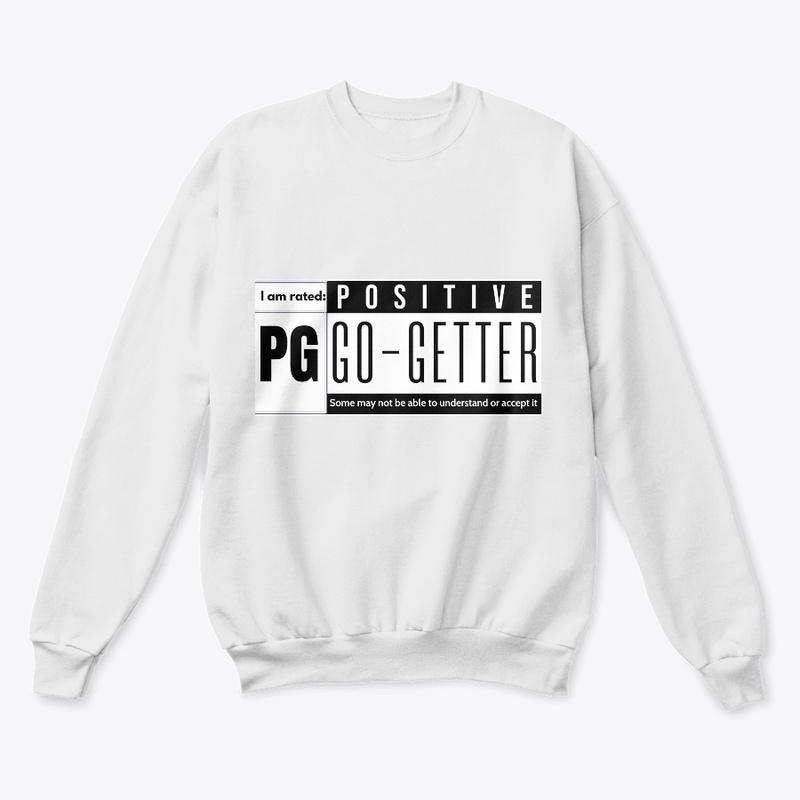 Rated PG - Positive Go-Getter