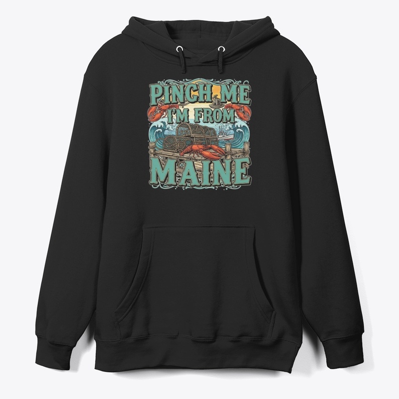 Pinch Me I'm From Maine
