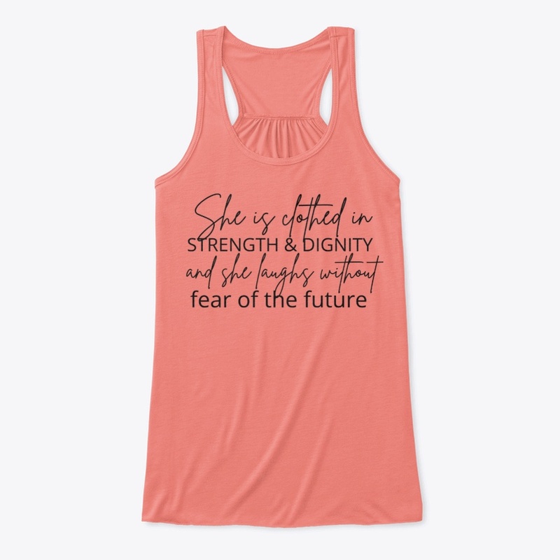 She is Clothed in Strength & Dignity