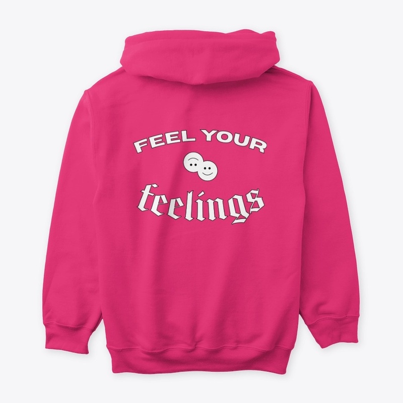 FEEL YOUR FEELINGS