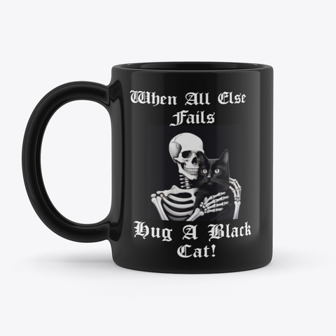 Black Cat   When All Else Fails  Black T-Shirt Front