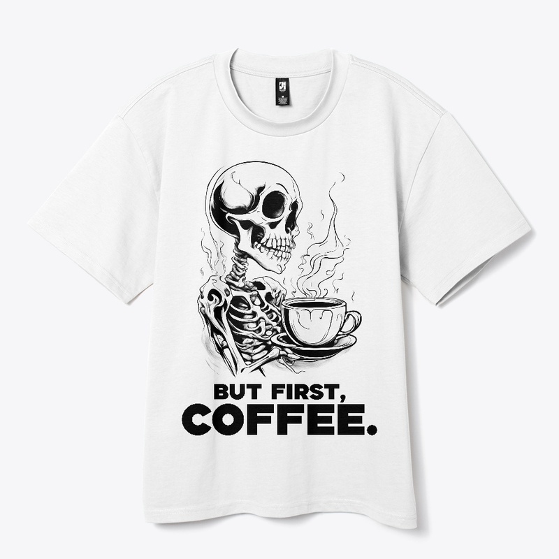 BUT FIRST COFFEE