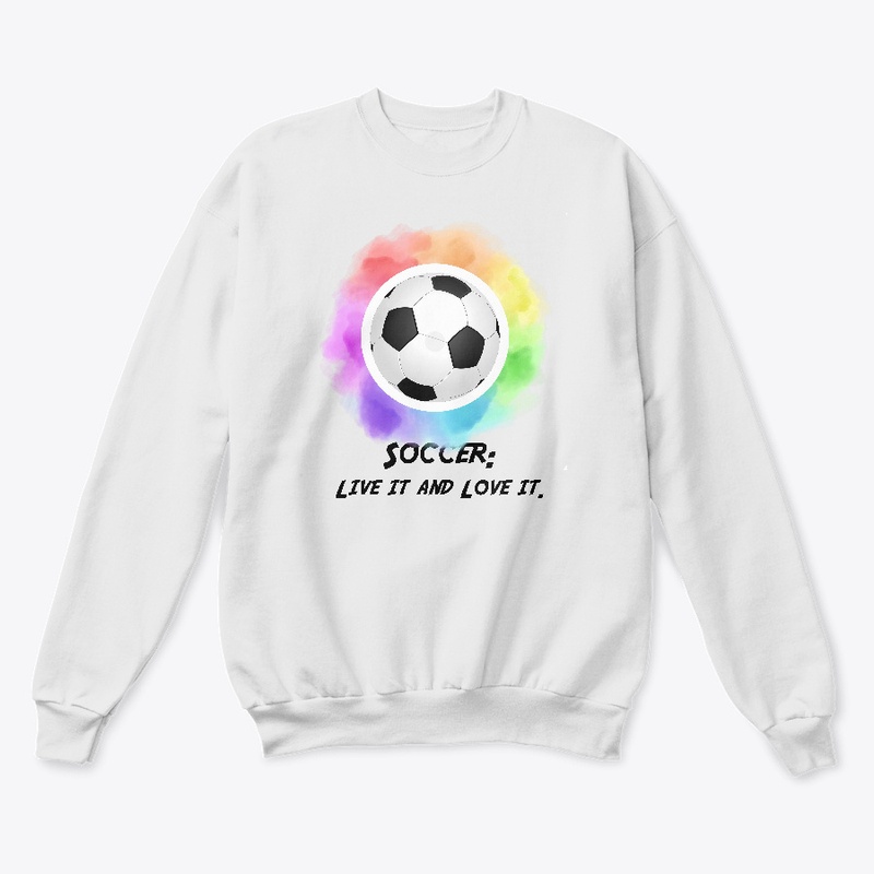 SOCCER: Live It And Love It T-shirt 