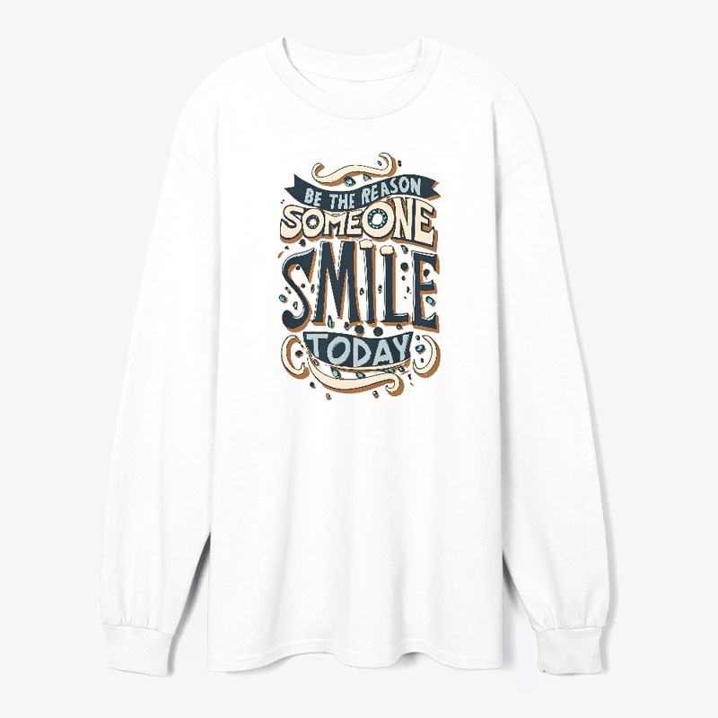 Be the reason someone smile T-shirt