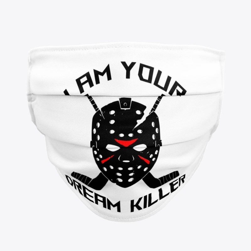 Dream Killer Hockey Goalie