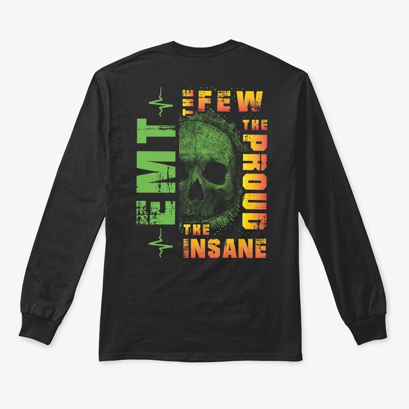 Awesome EMT Are Few And Insane