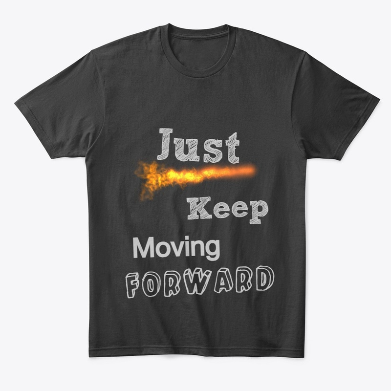  just keep moving forward t shirt  