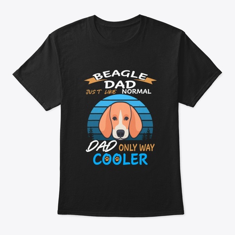Dad   Beagle Dad Cooler (290) Black T-Shirt Front