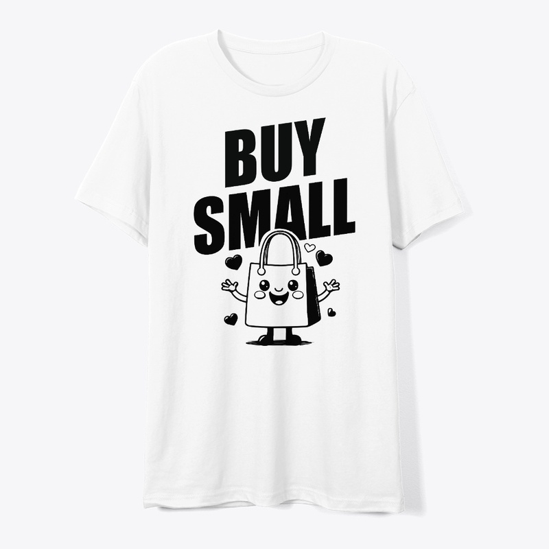 BUY SMALL