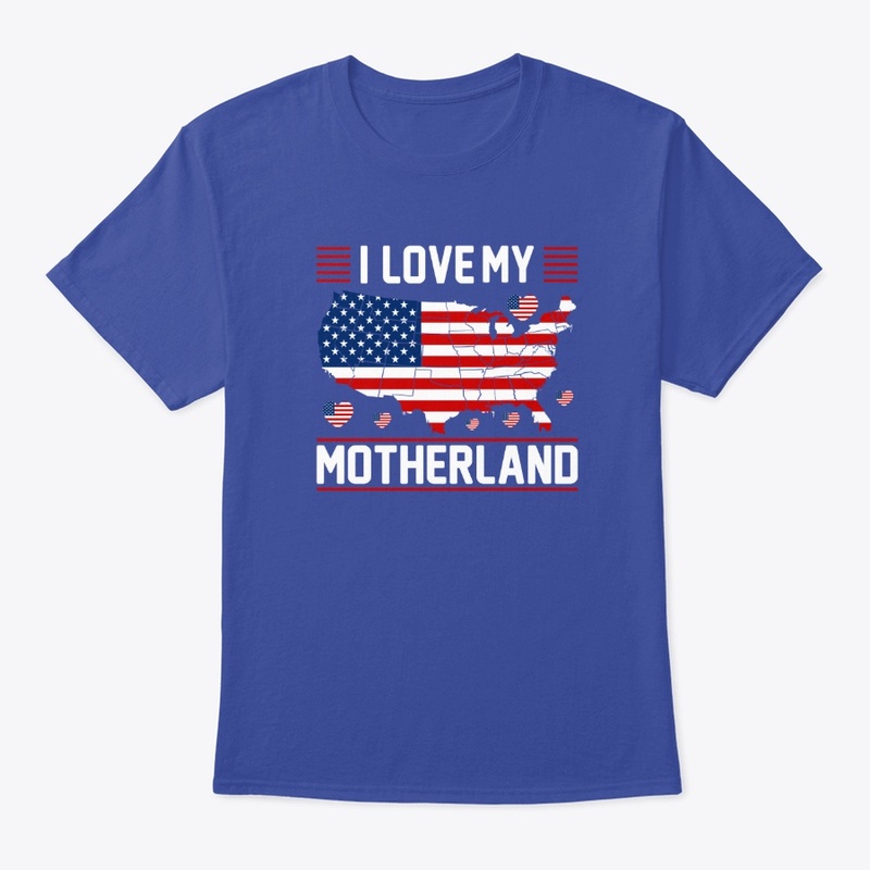 I Love My Motherland-USA -T -Shirt