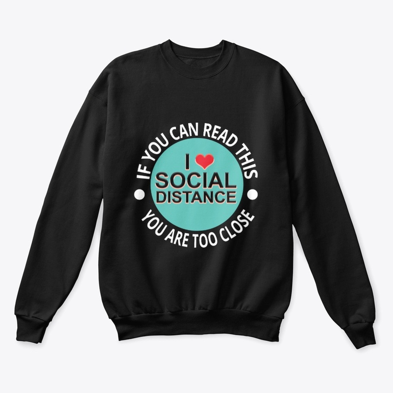 I Love Social Distance T shirt