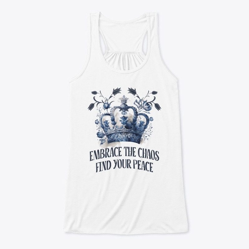 Embrace Chaos To Find Peace Crown Merch