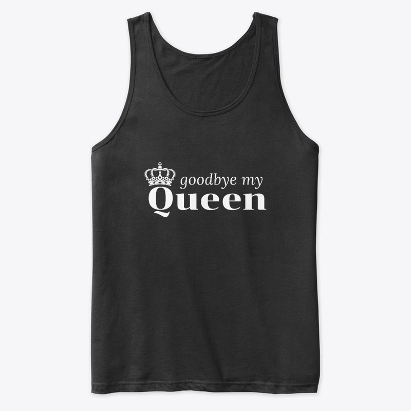 Good By My Queen Rip Elizabeth ii
