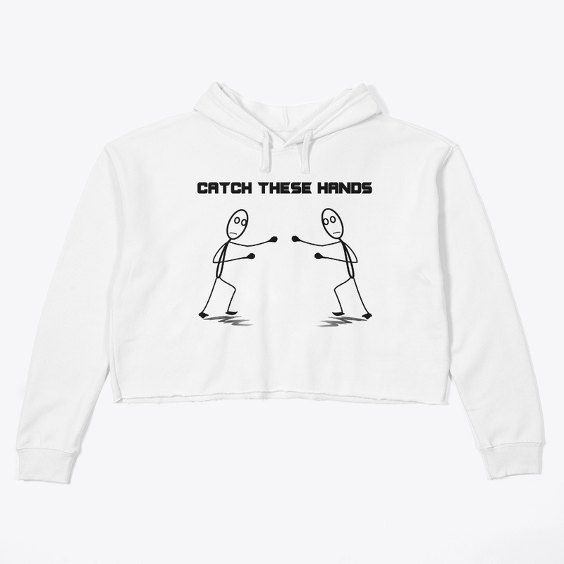Catch These Hands Merch