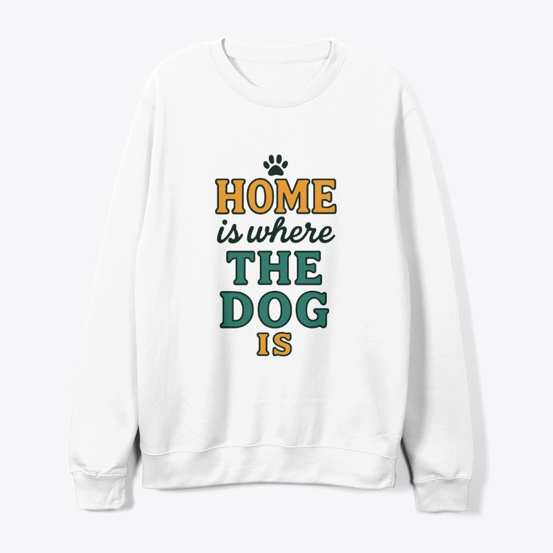 Home is where the dog is