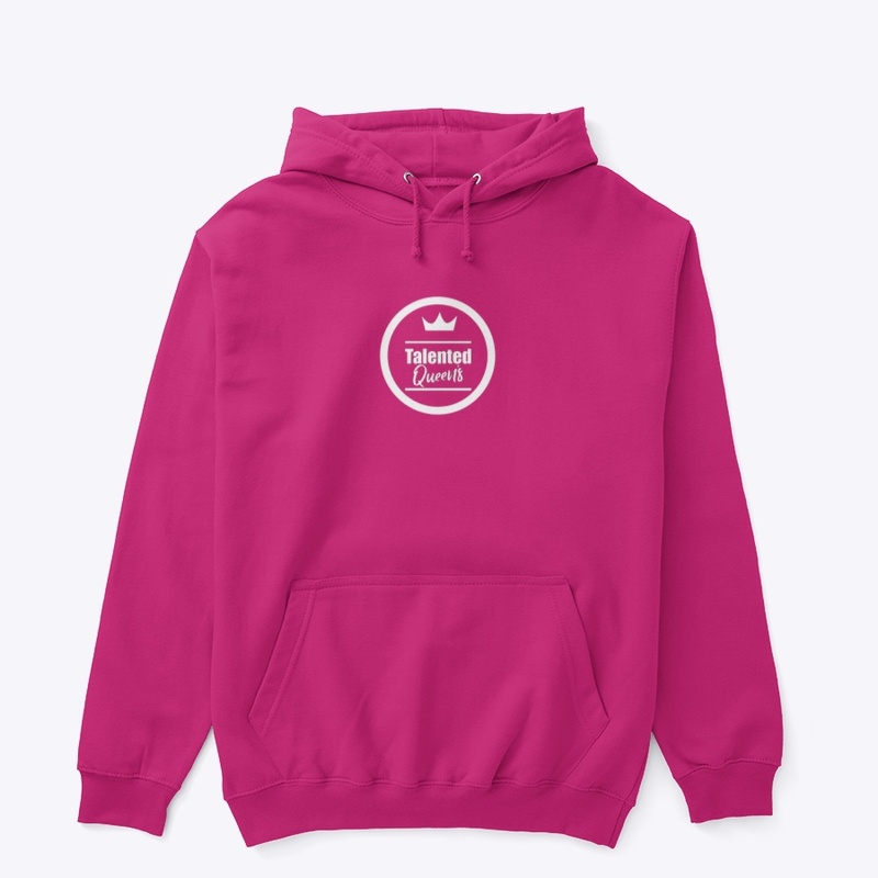 Talented Queens pullover Hoodie