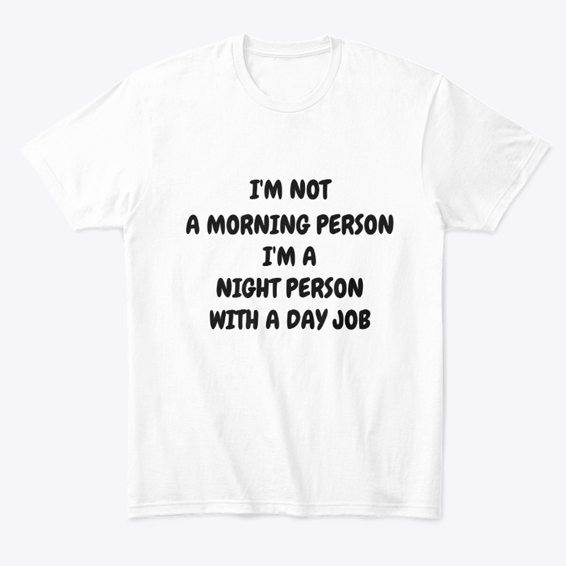 I'm Not a Morning Person