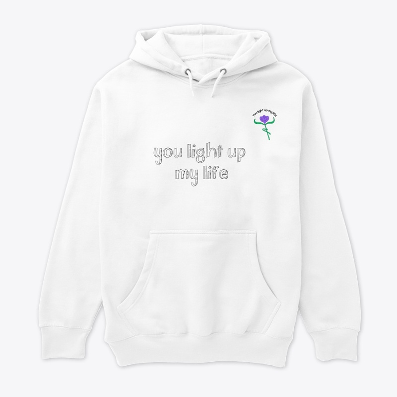 You light up myy life