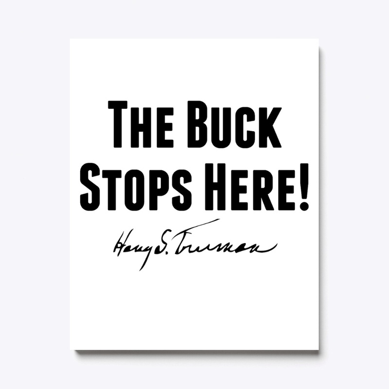The Buck Stops Here!
