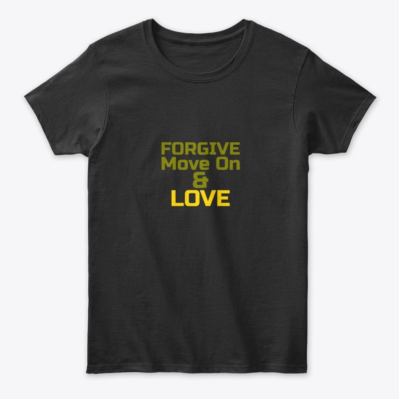 Forgive Move On &amp; Love