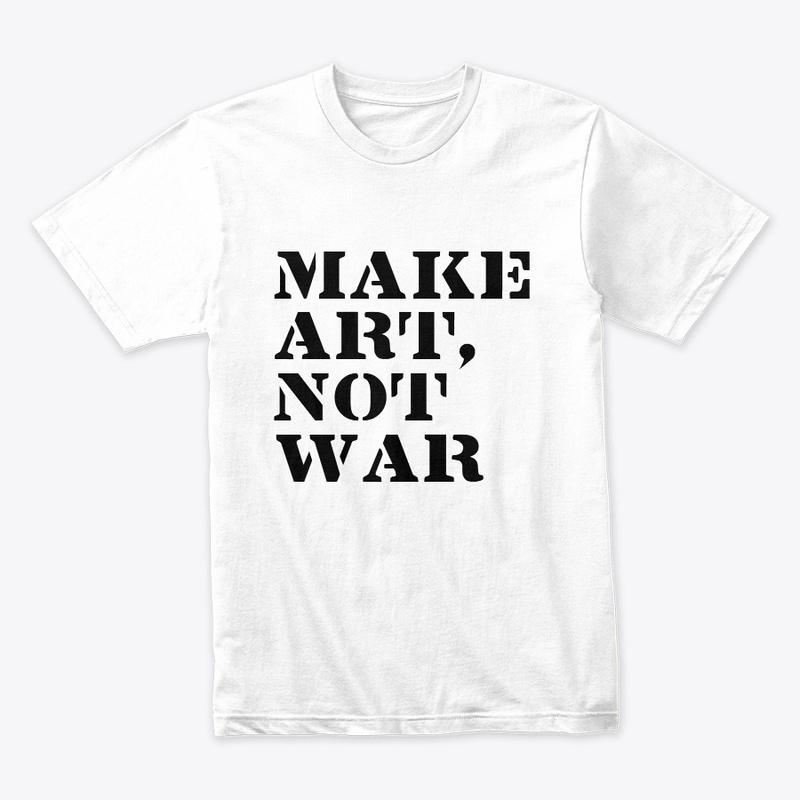 Make Art Not War