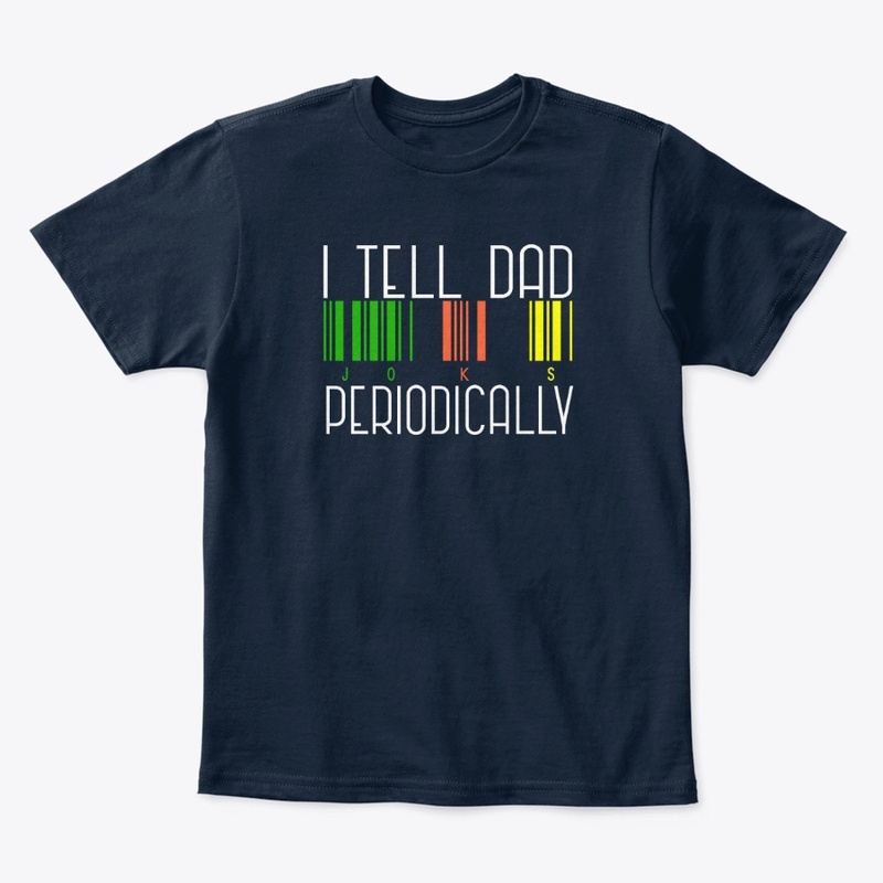 I Tell Dad Jokes Periodically