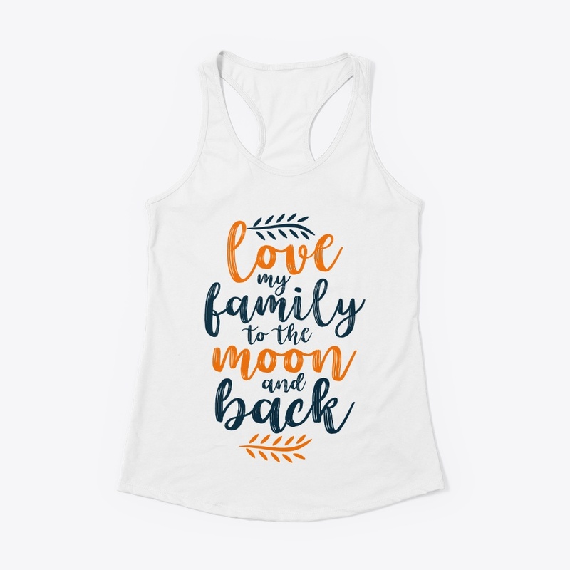 Love my family to the moon &amp; back