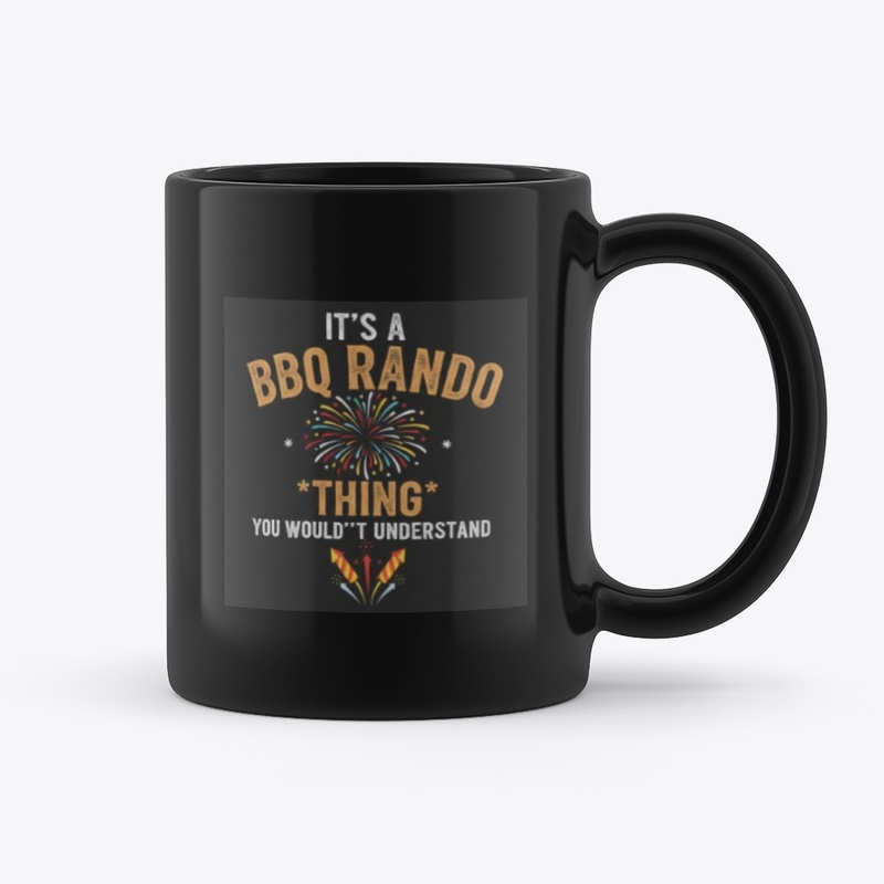 It’s a BBQ Rando Thing