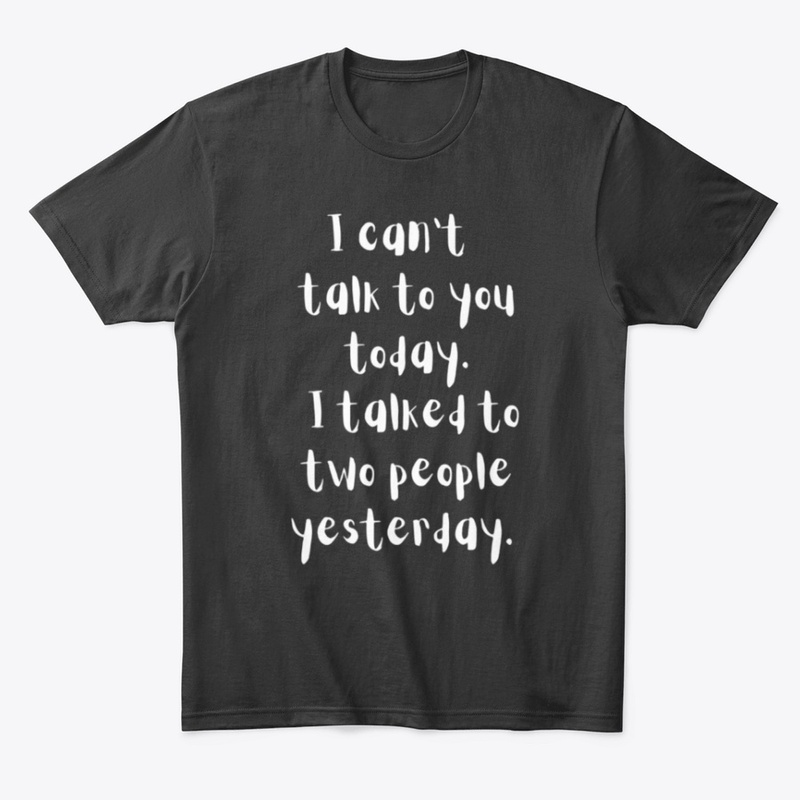 I Can't Talk To You Today...