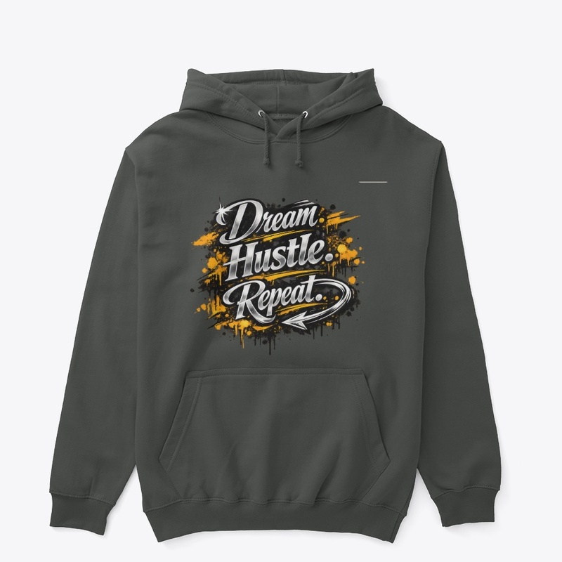 Dream. Hustle. Repeat.