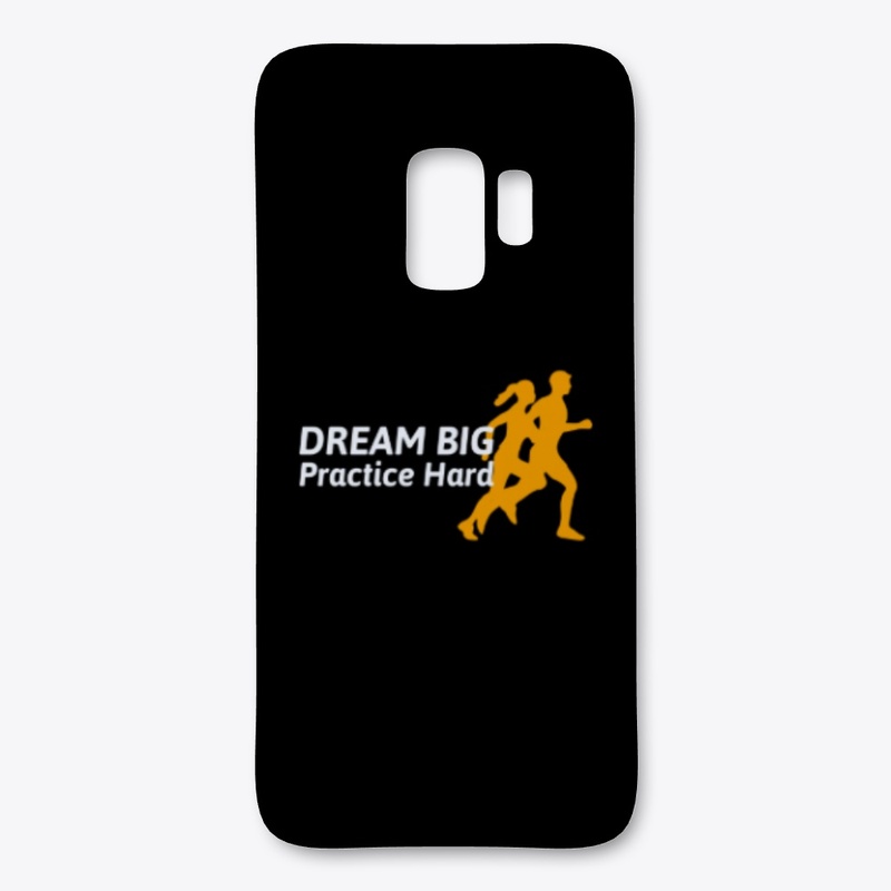 Dream Big - Practice Hard
