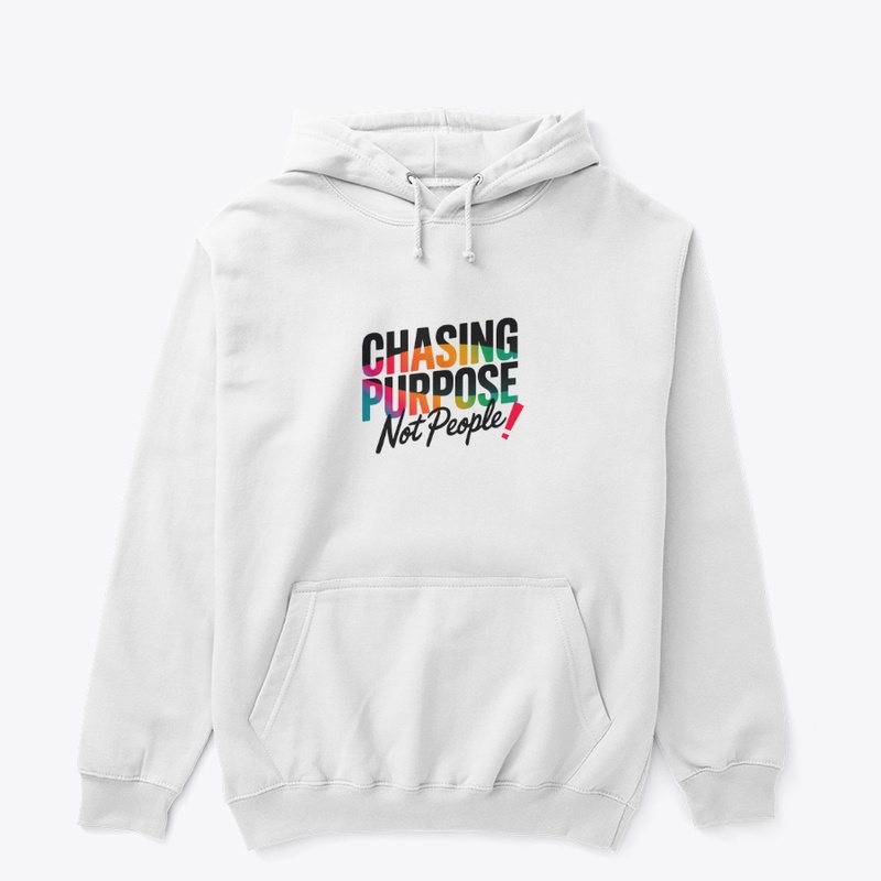 Chasing Purpose - Not People