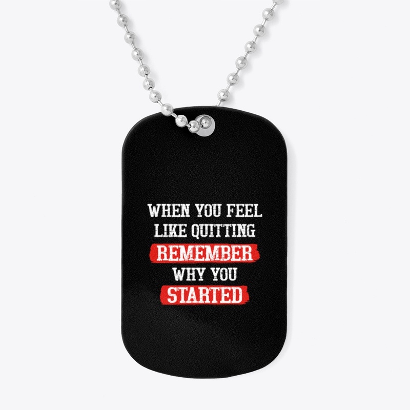 Remember Why You Started