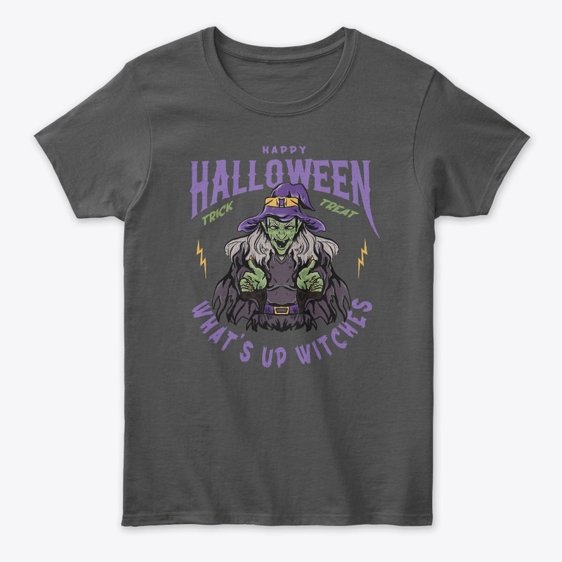 What's Up Witches T-Shirt
