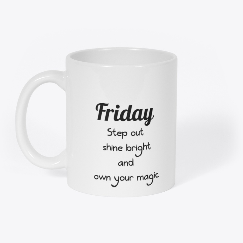 Friday Step out, shine bright