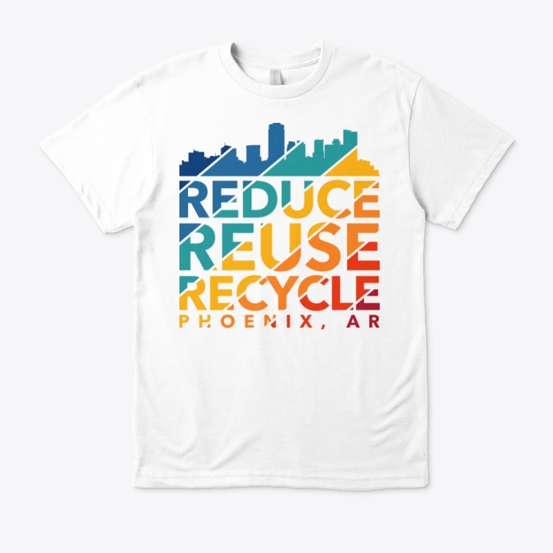 Reduce Reuse Recycle - Phoenix, AR