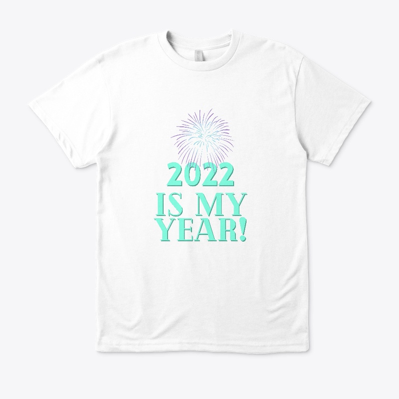 2022 Is My Year!