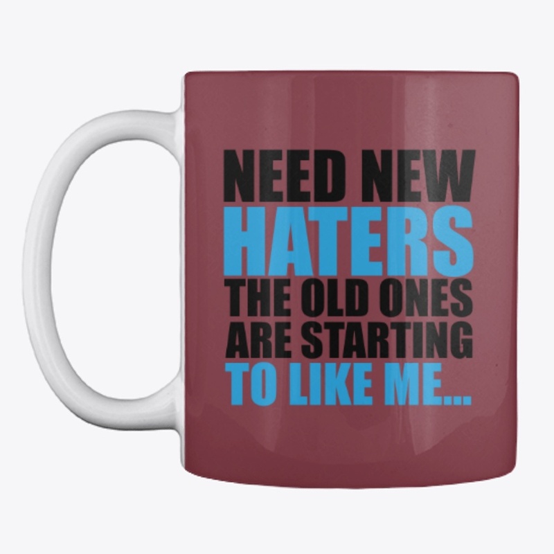 Need New Haters collection,Funny sayings