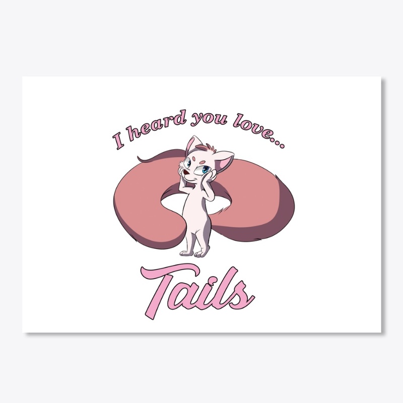 I heard you love Tails