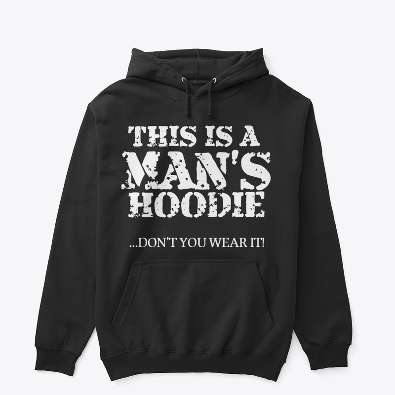 "Man's Hoodie" Hoodie
