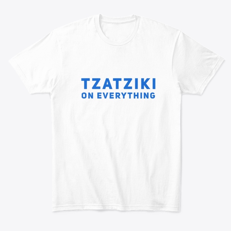 Tzatziki on everything 
