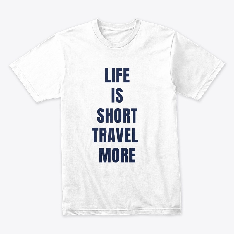 Life is short, travel more