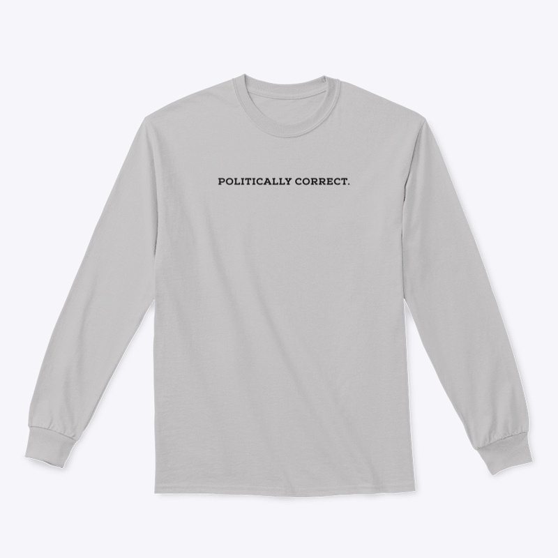 Politically Correct Tee