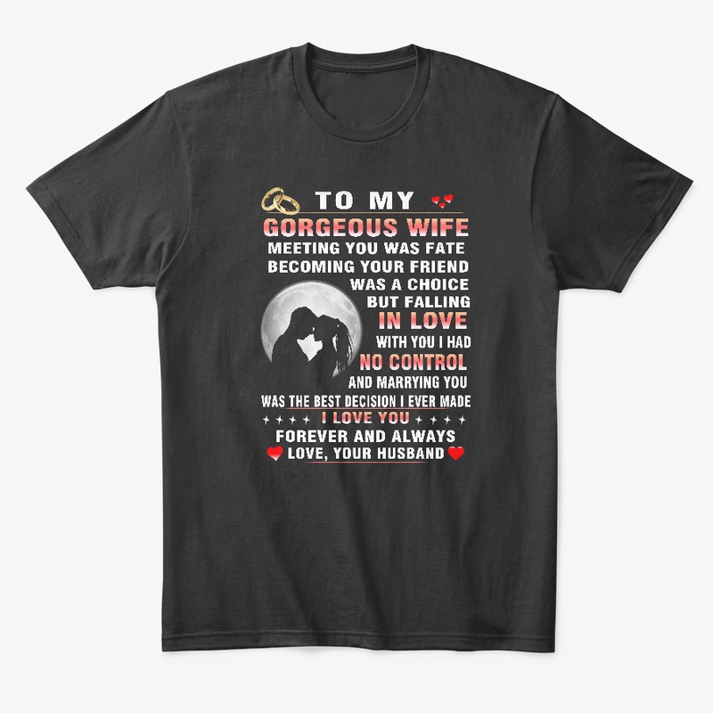 To my gorgeous wife